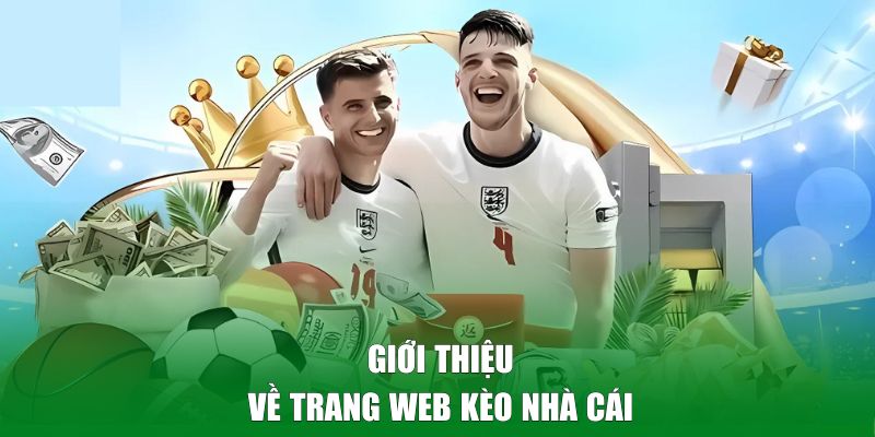 Giới thiệu về Kèo Nhà Cái