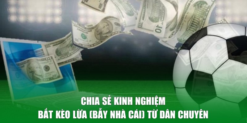Chia sẻ kinh nghiệm soi kèo từ dân chuyên nghiệp